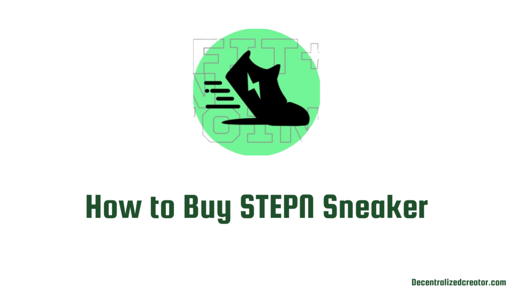 How to Buy STEPN Sneaker