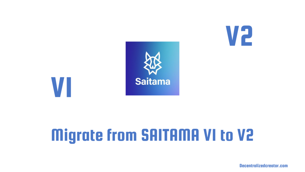 Migrate from SAITAMA V1 to V2