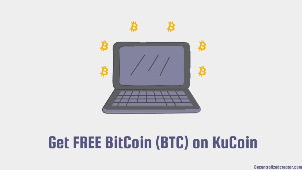 Get Free Bitcoin (BTC) on KuCoin