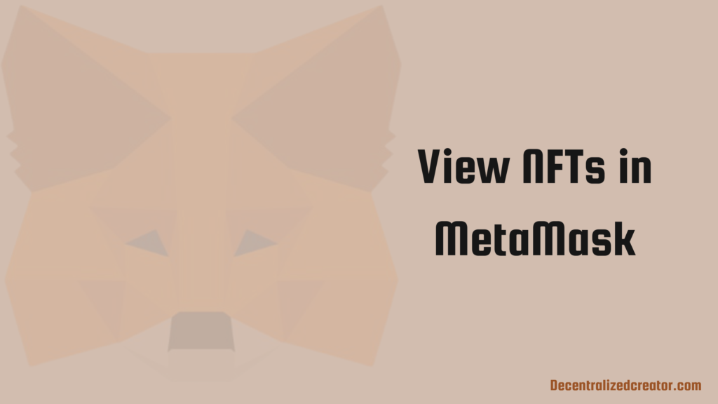 View NFTs in MetaMask ["Autodetect NFTs" Feature?]