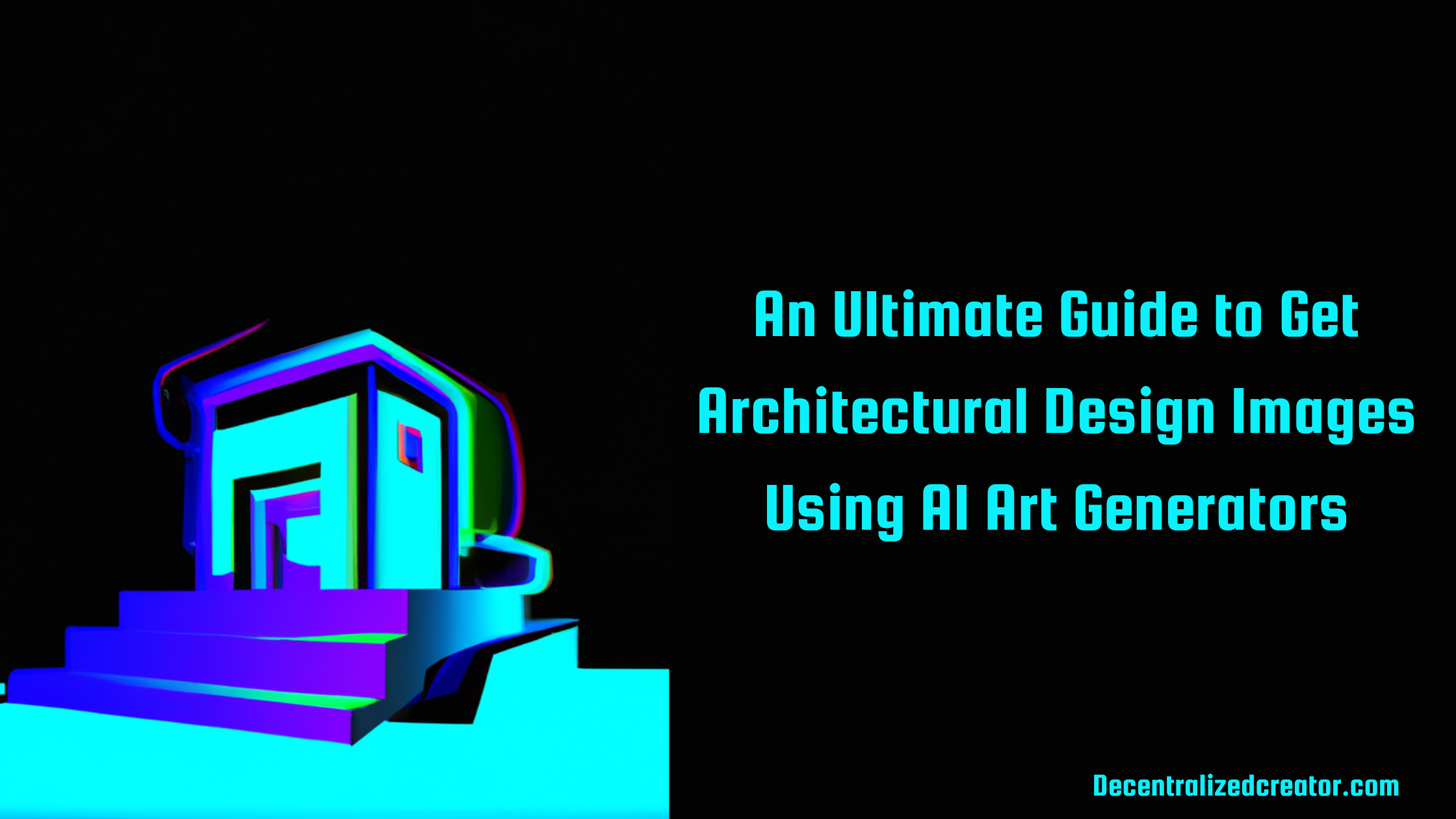 An Ultimate Guide to Get Architectural Design Images Using AI Art Generators