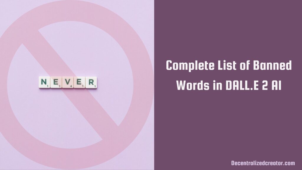 Complete List Of Banned Words In Dalle 2 Ai Dc 6559