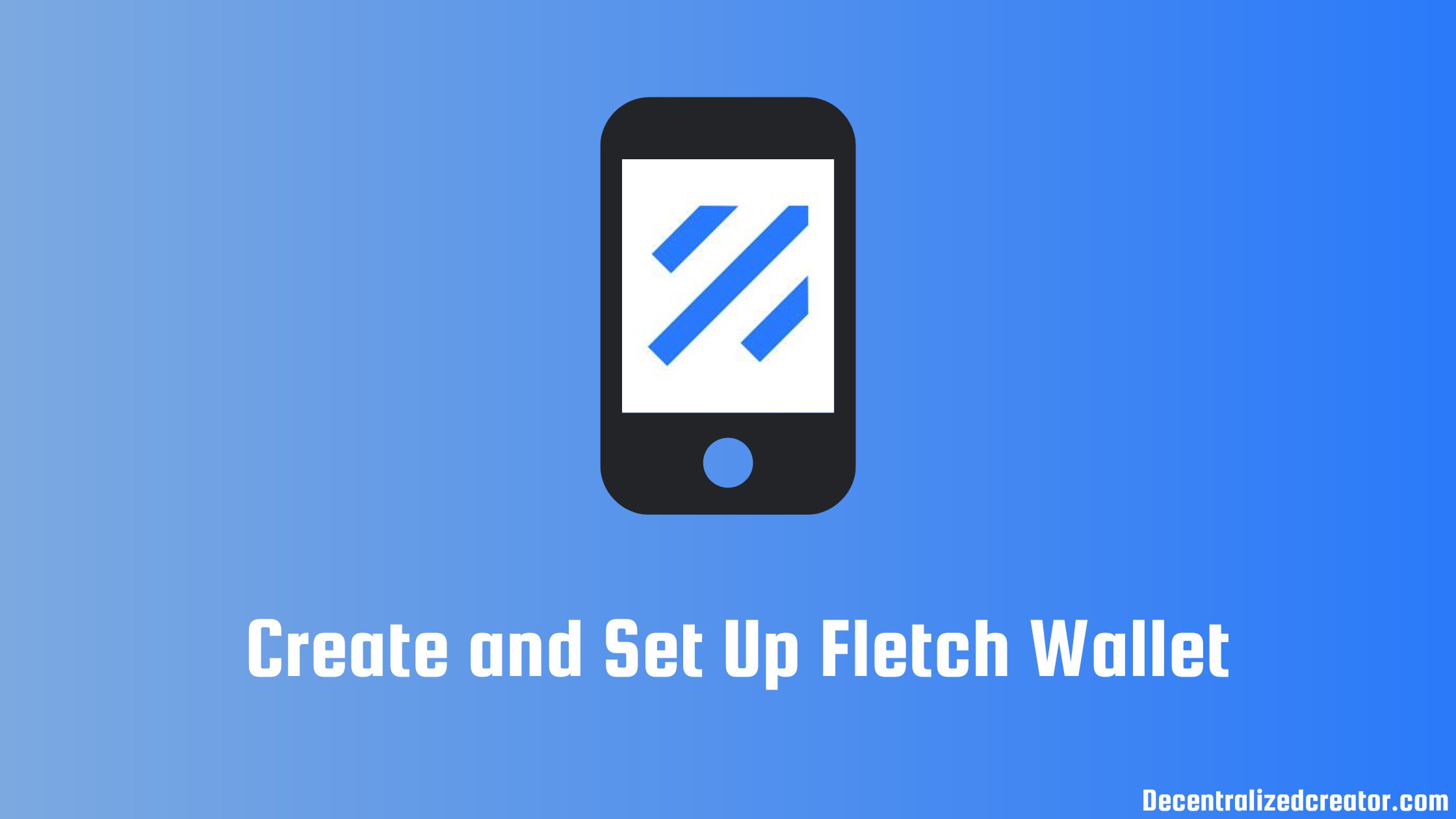 Create and Set Up Fletch Wallet