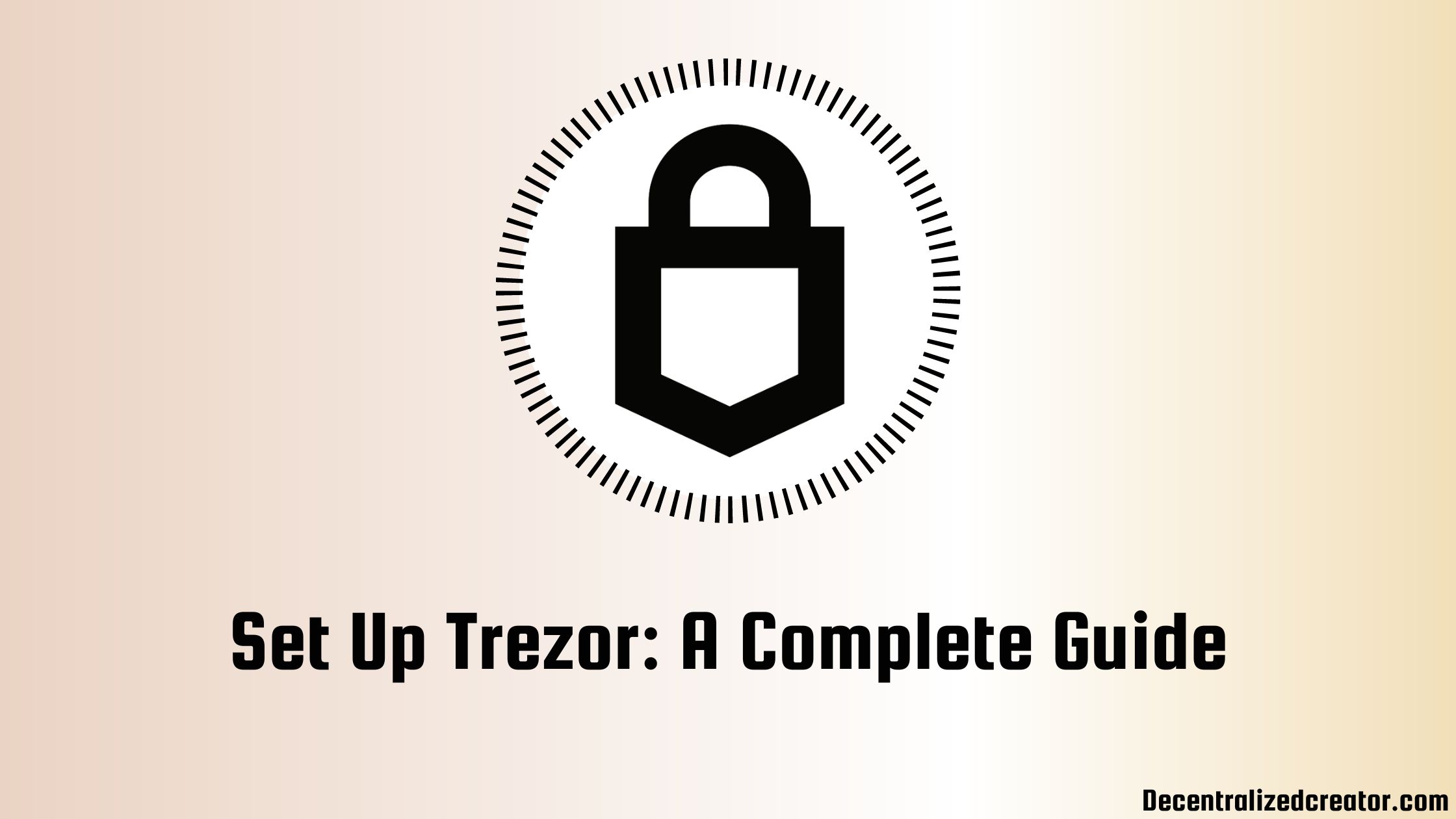 Set Up Trezor: A Complete Guide